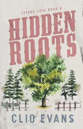 Hidden Roots (Citrus Cove #3)