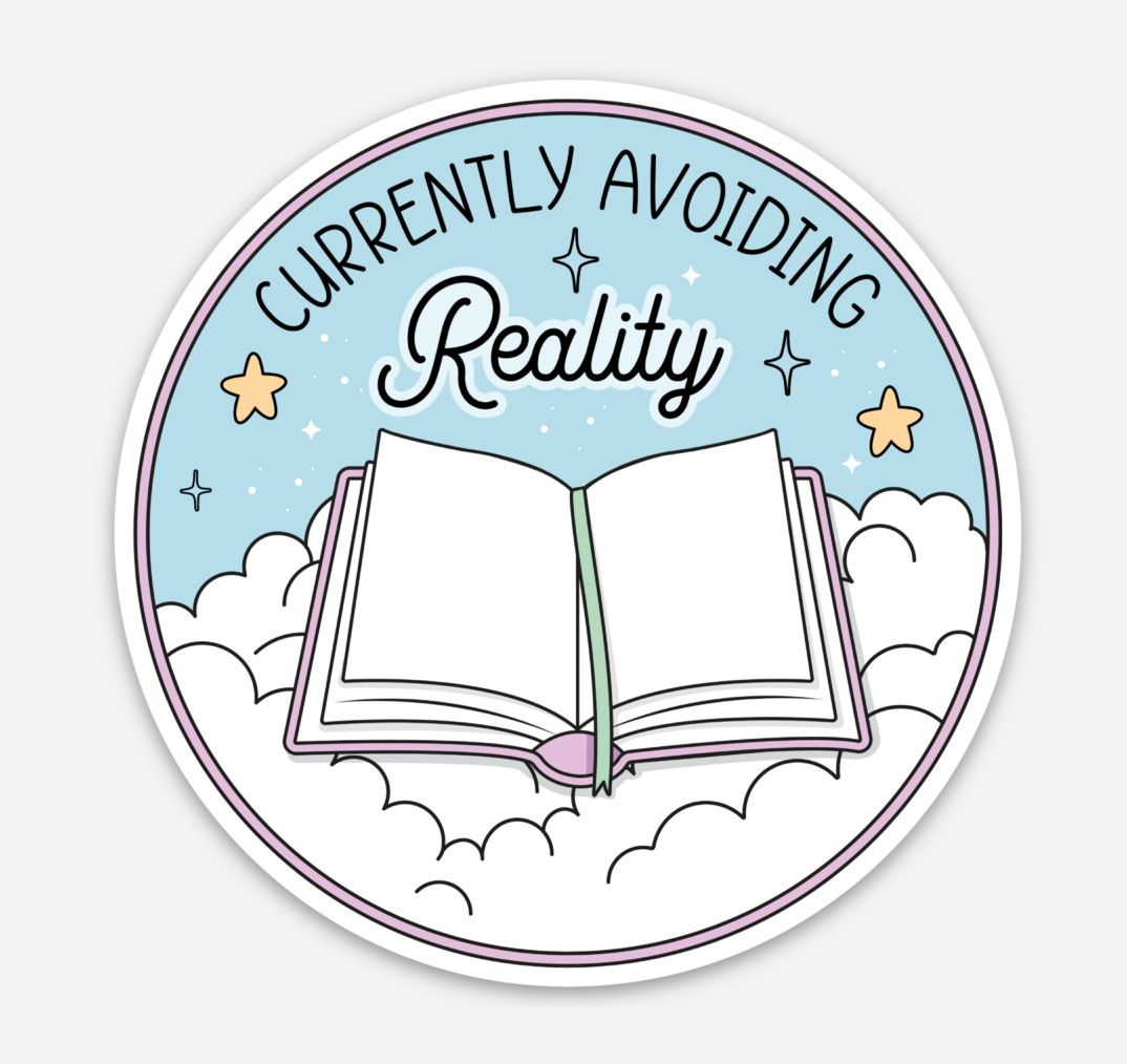 Currently Avoiding Reality by Reading Sticker