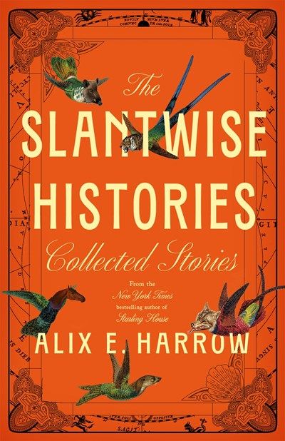 The Slantwise Histories: Collected Stories