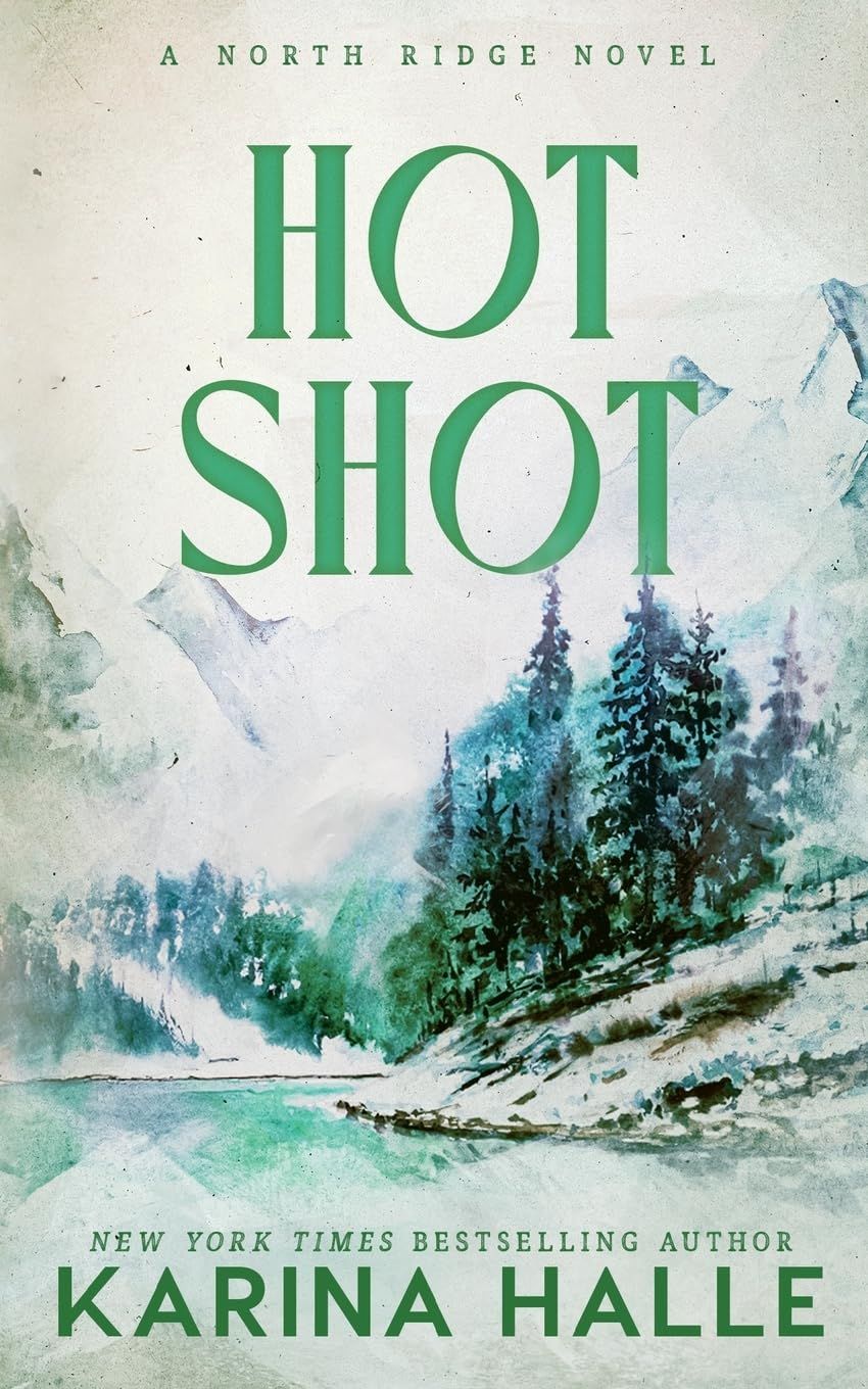 Hot Shot: A Small Town Friends-to-Lovers Romance (North Ridge) (Signed Edition)