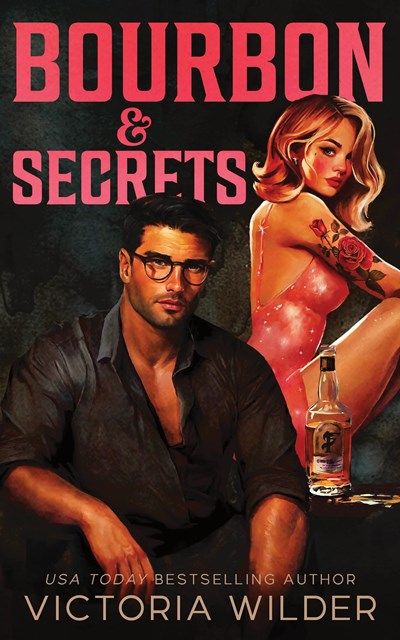 Bourbon &amp; Secrets (Standard Edition) (The Bourbon Boys #2)