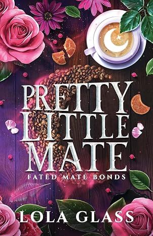 Pretty Little Mate (Fated Mate Bonds #2)