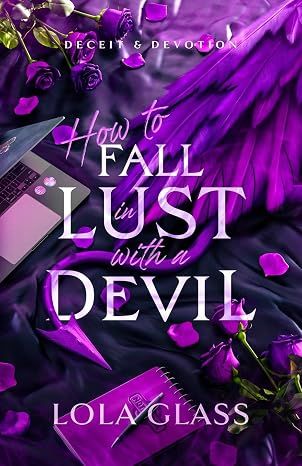 How to Fall in Lust with a Devil (Deceit &amp; Devotion #3)