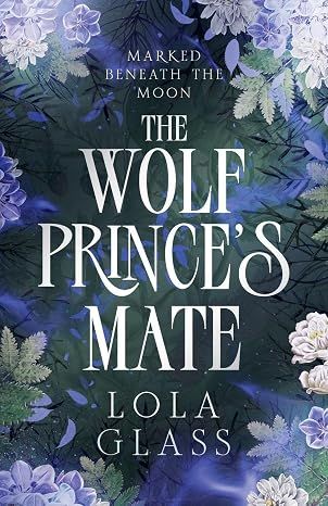 The Wolf Prince's Mate (Marked Beneath the Moon #2)