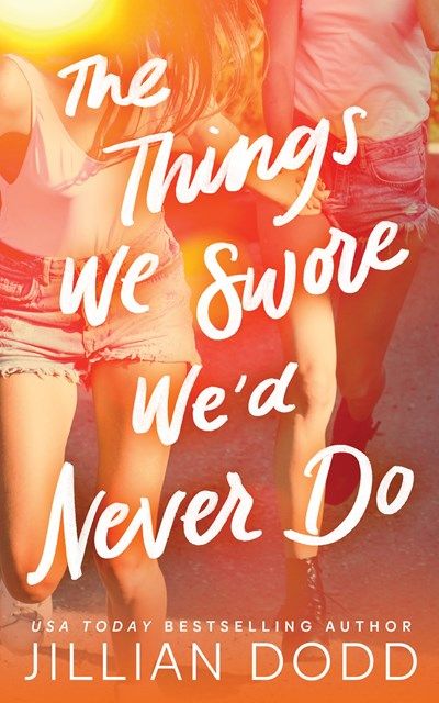 The Things We Swore We'd Never Do (Deluxe Edition)