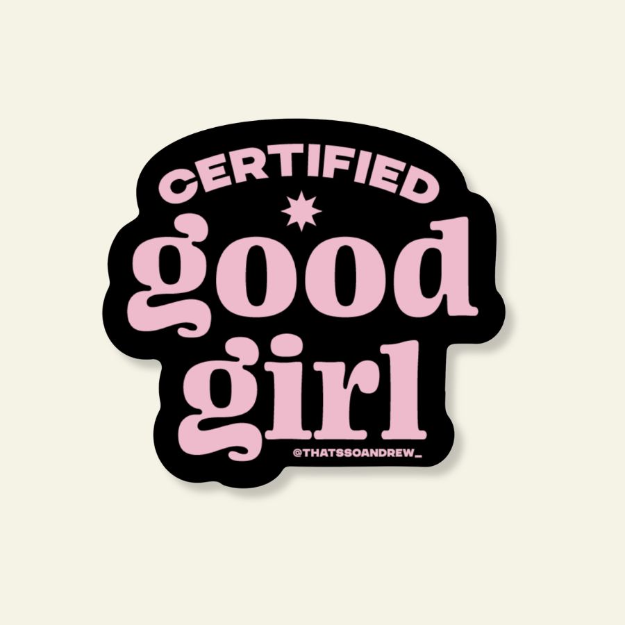 Certified Good Girl Funny Vinyl Sticker