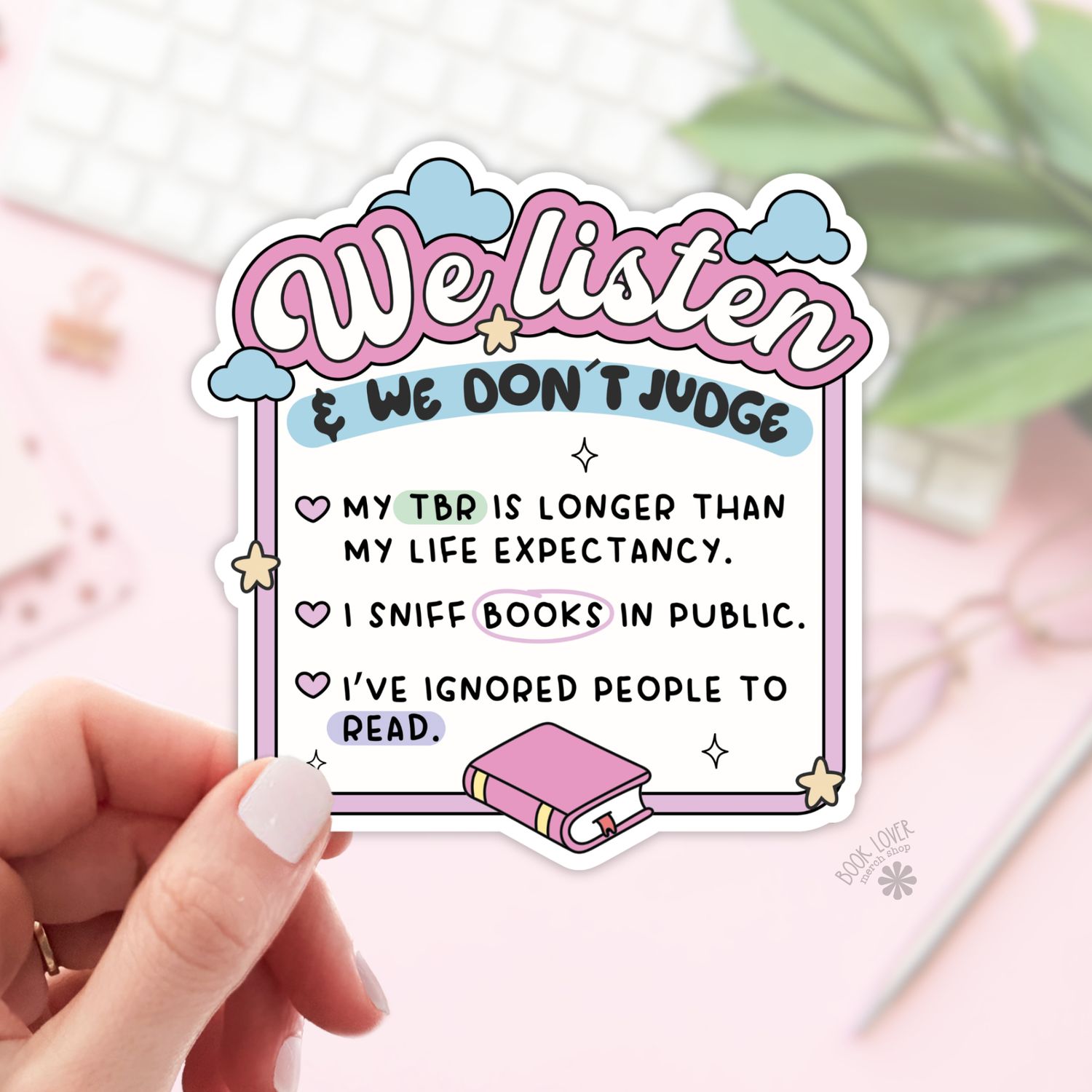 We Listen &amp; We Dont Judge Stickers / Bookish Stickers, Size: 2''