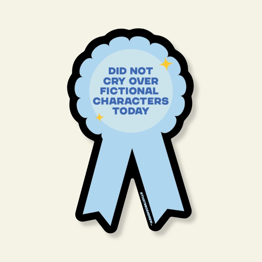 Didn't Cry Over a Fictional Character | Bookstore Vinyl Sticker