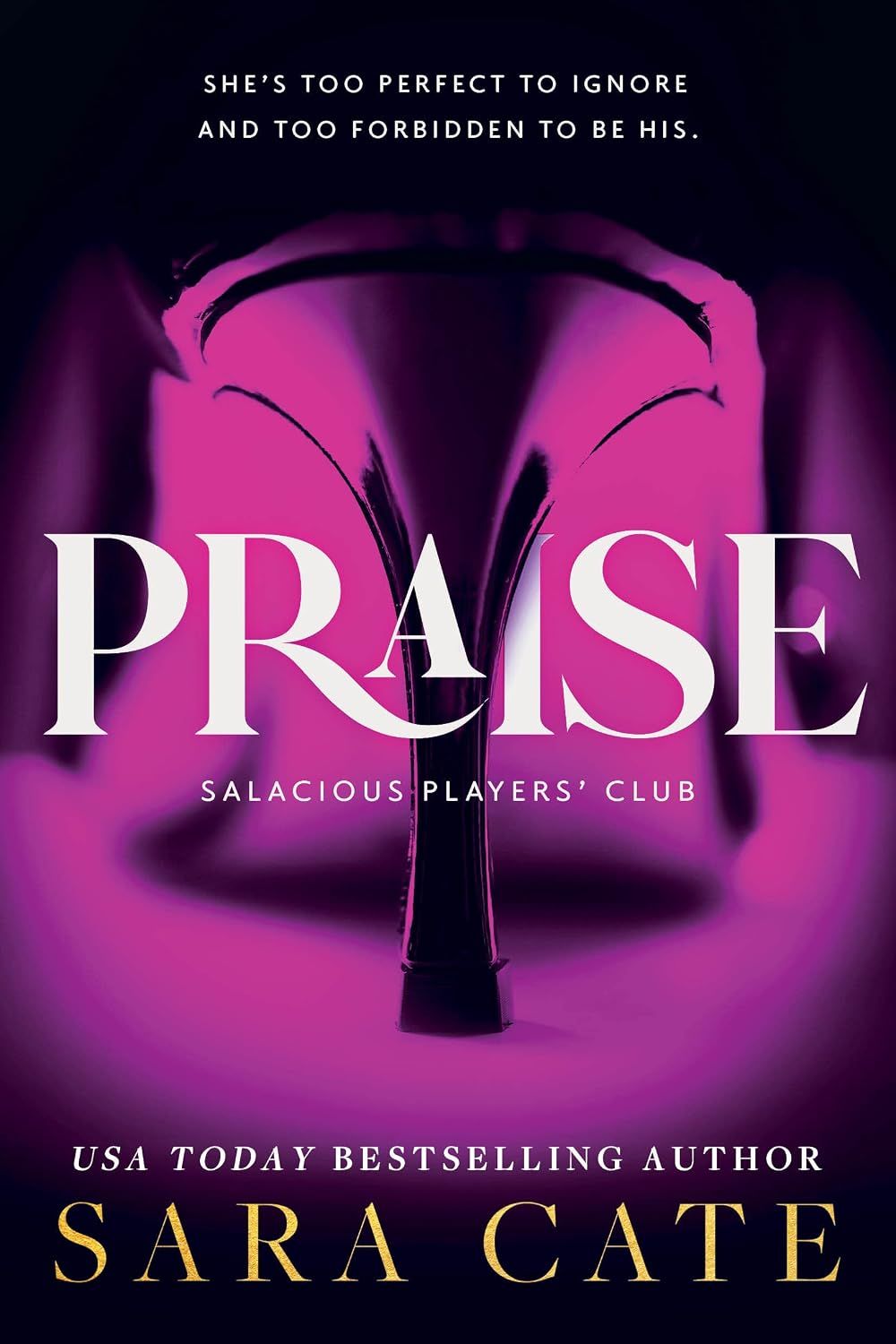 Praise (Salacious Players' Club #1) (Signed)
