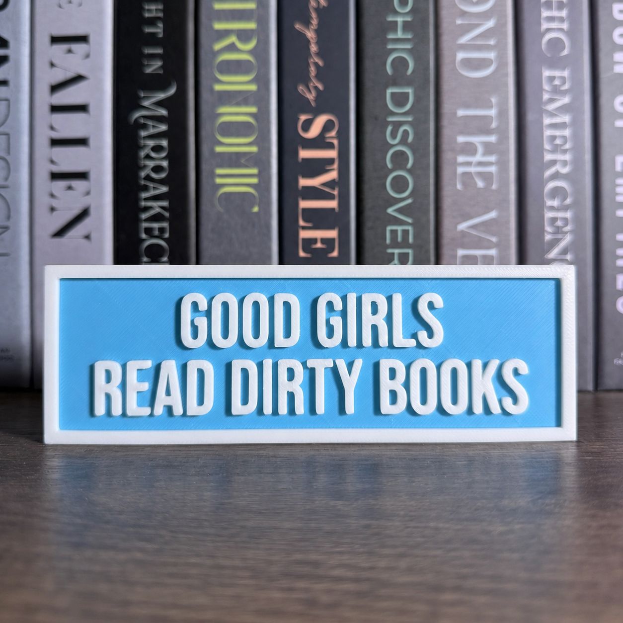 Good Girls Read Dirty Books Sign | Bookshelf Decor, Color: Sky Blue