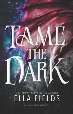 Tame the Dark: A Dark Romantasy Standalone