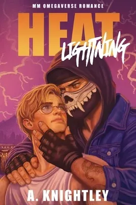 Heat Lightning: A Dark MM Omegaverse Romance (Masked Mates #1)