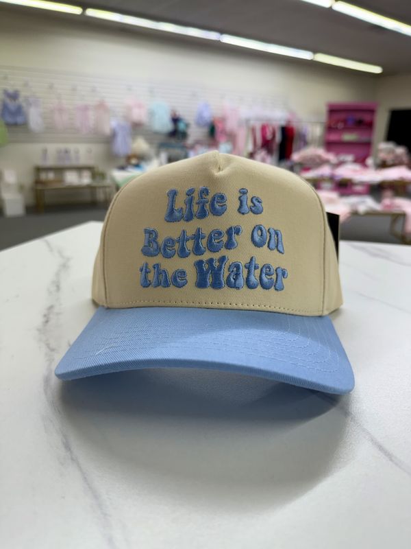 Life is Better on the Water Hat