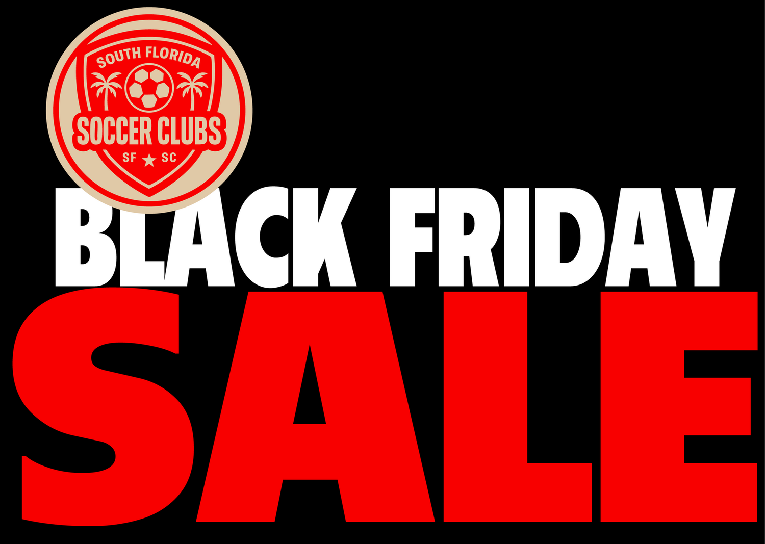 BLACK FRIDAY SALE BLACK FRIDAY SALE