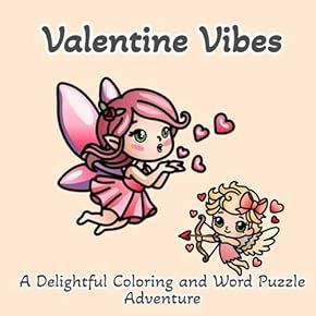 Valentine Vibes: A Creative Coloring and Activity Book