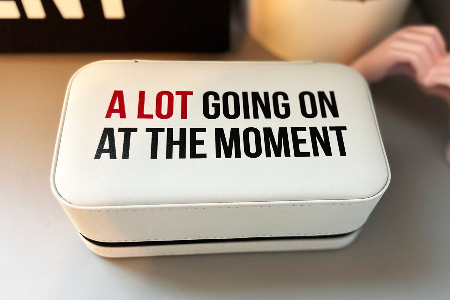 &quot;A Lot Going on At The Moment&quot; Jewelry Box