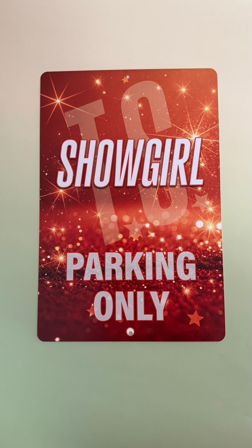 12&quot; x 18&quot; Showgirl Parking Only Sign