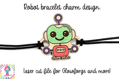 Robot bracelet charm, laser cutting file for glowforge and more.