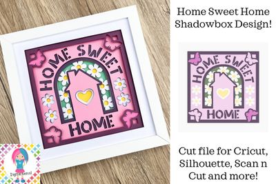 Home Sweet Home Shadowbox 3D Design