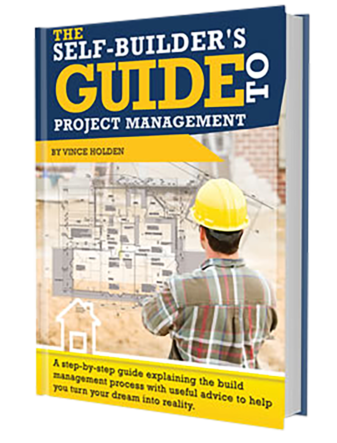 The Self-Builders Guide to the Project Management