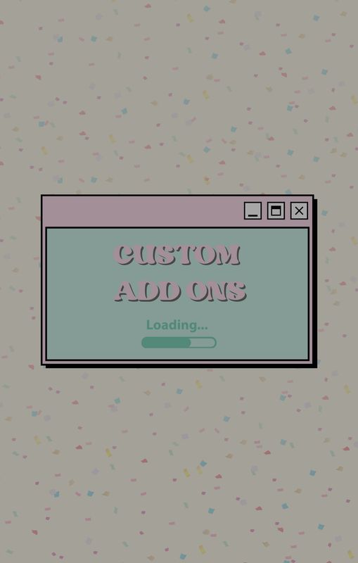 Custom Add Ons