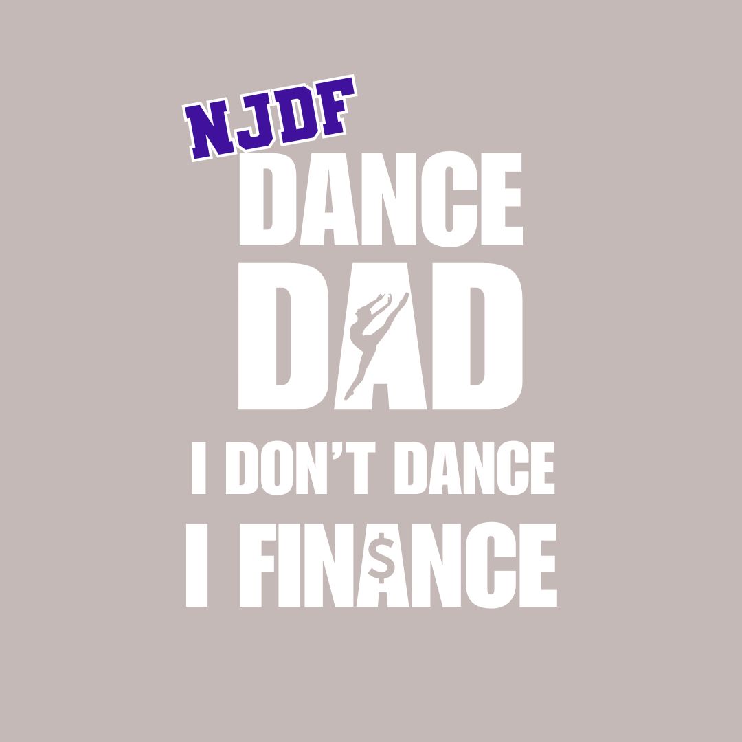I Don&#39;t Dance I Finance Dance Dad