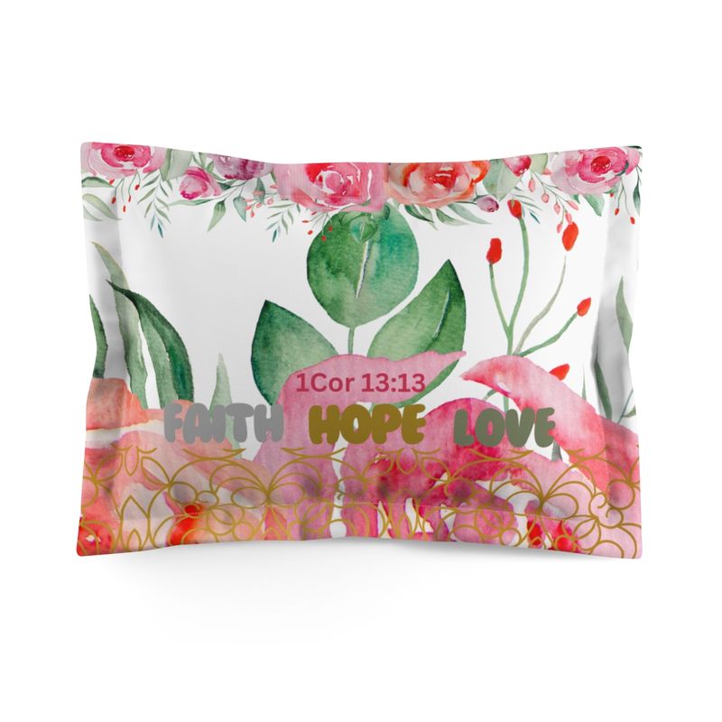 Faith Hope Love Pillow Sham
