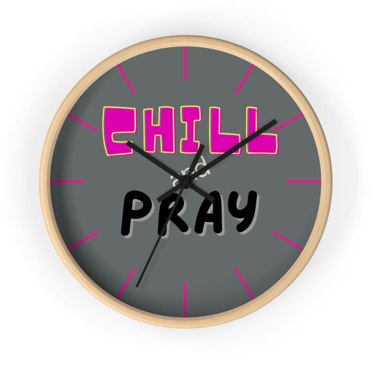 Chill and Pray Wall Clock, Base colors: Wooden Base, Hand colors: Black, Size: 10&quot;