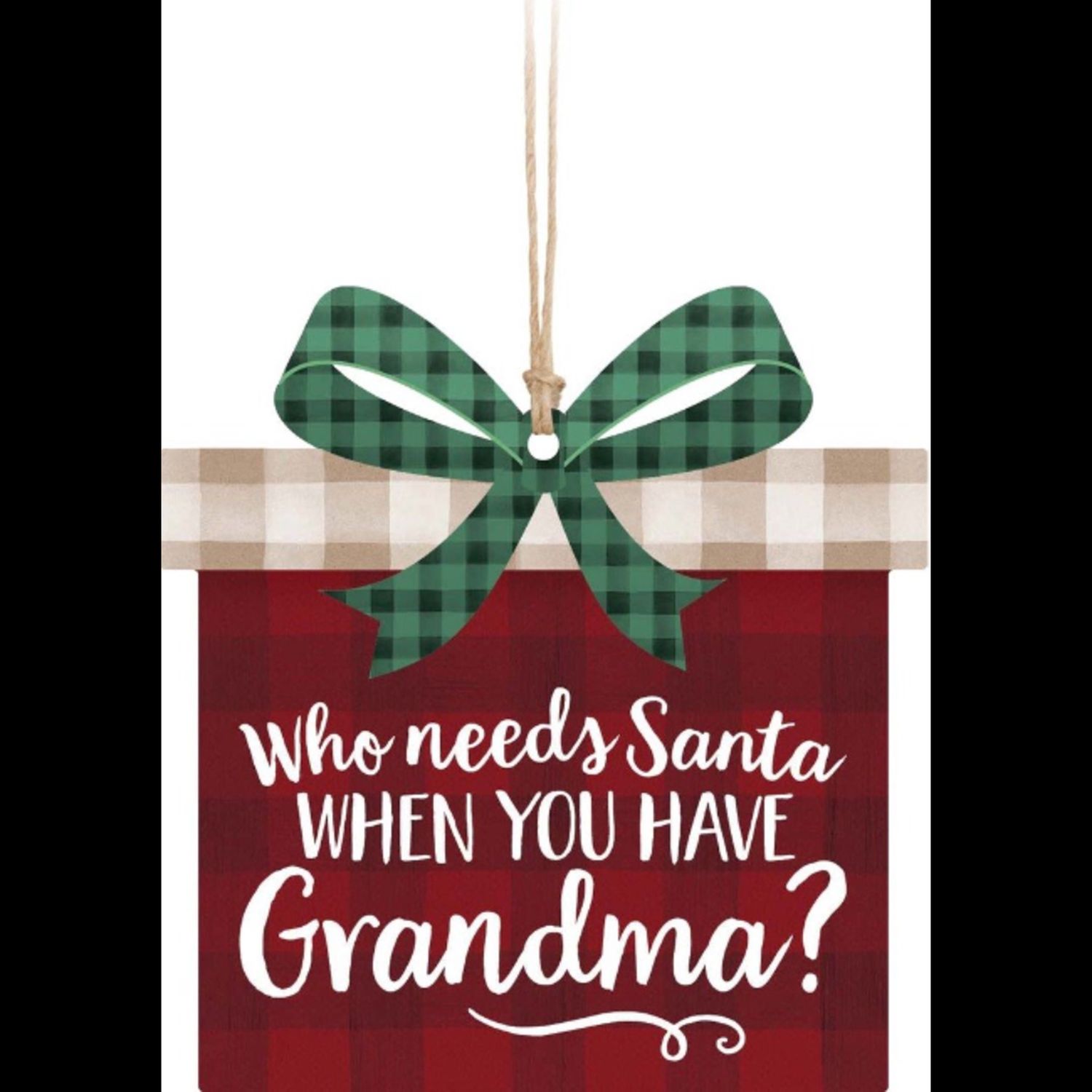 Who needs Santa wood orn