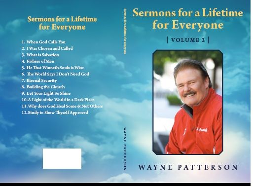 Sermons for a Lifetime for Everyone, Volume 2 by Pastor Wayne Patterson