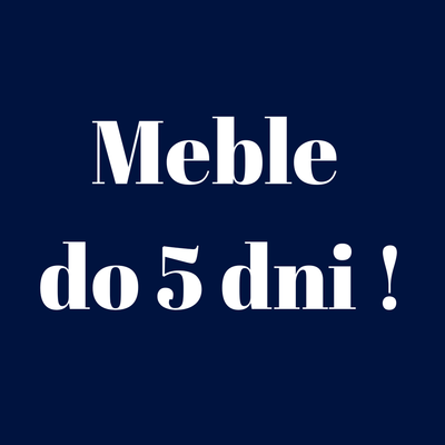 Meble do 5 dni