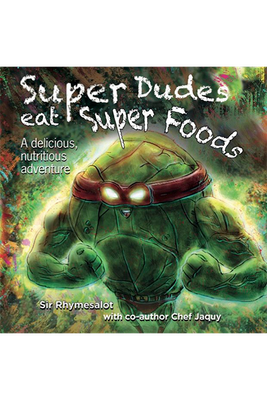 Super Dudes Eat Super Foods