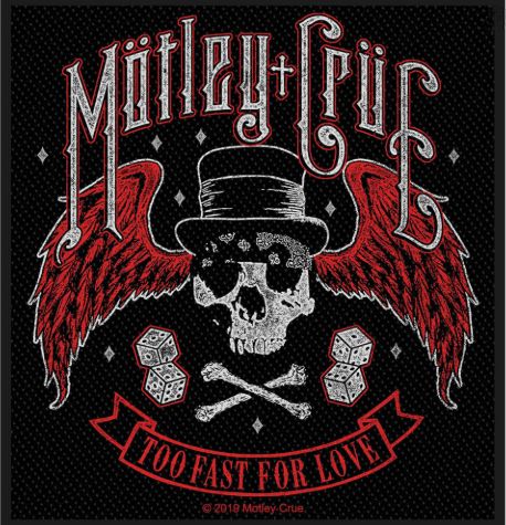 Motley Crue Patch - Too Fast For Love - Patch
