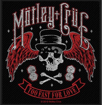 Motley Crue Patch - Too Fast For Love - Patch