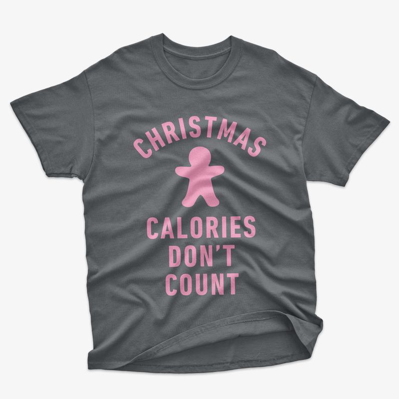 Christmas Calories Don&#39;t Count Shirt