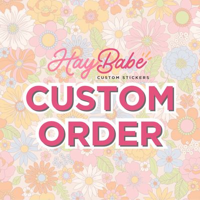 Hay Babe Custom Order