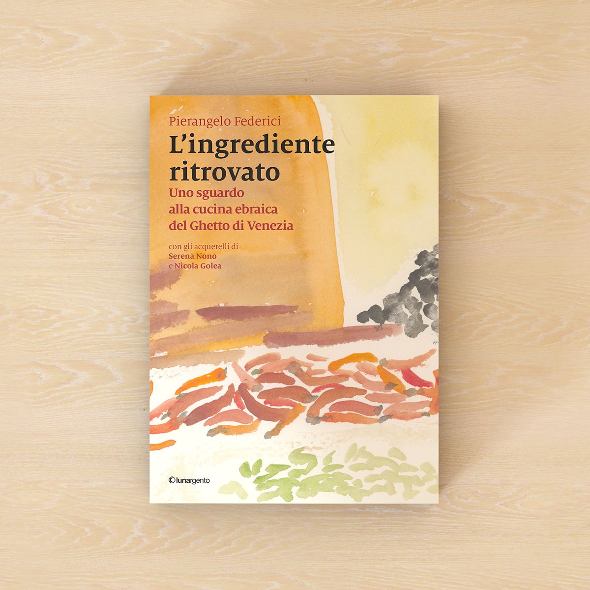 L’ingrediente ritrovato - Uno sguardo alla cucina del Ghetto di Venezia