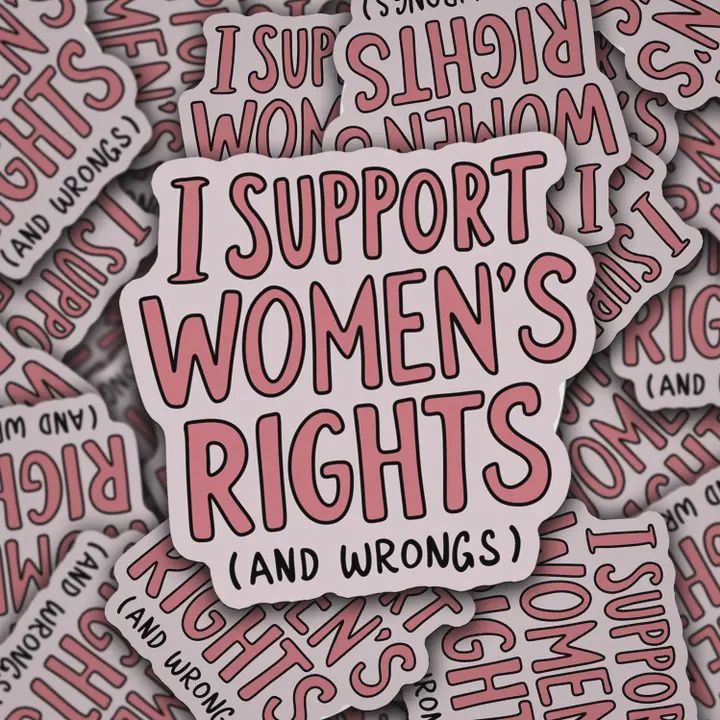 Vinyl Decal Support Women&#39;s Rights and Wrongs