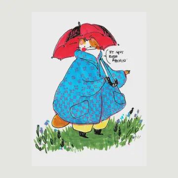 Print - It ain&#39;t even raining