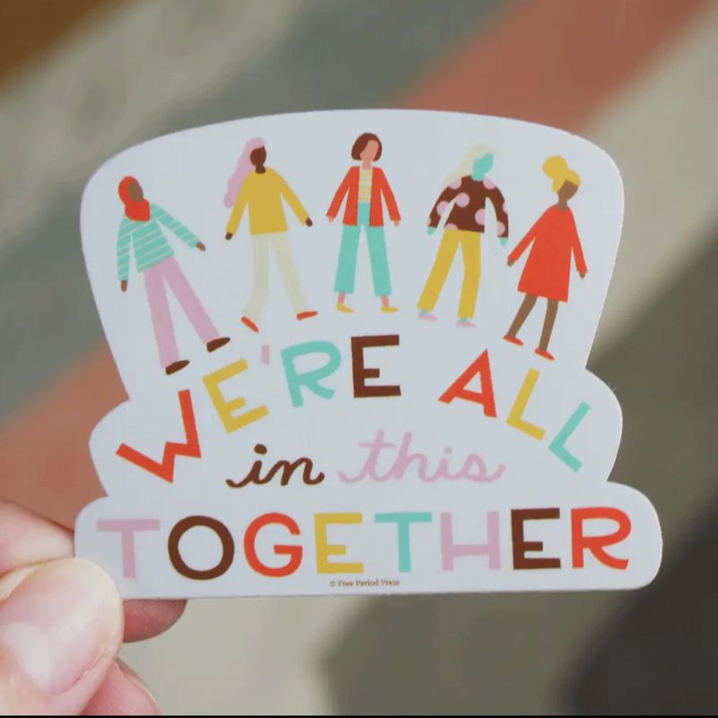 We&#39;re All in This Together Vinyl Decal Sticker