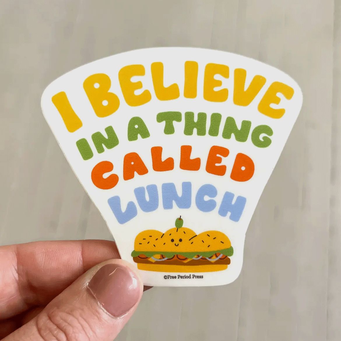 I Believe In a Thing Called Lunch Vinyl Decal Sticker