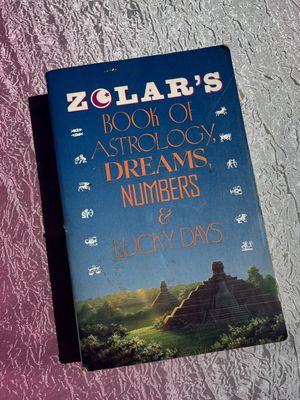 Zolar&#39;s Book of Astrology, Dreams, Numbers &amp; Lucky Days