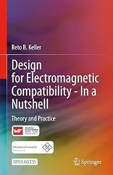 Design for Electromagnetic Compatibility - In a Nutshell