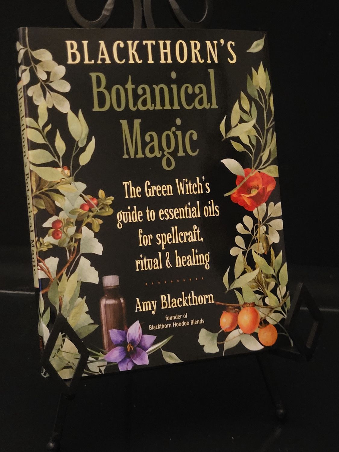Blackthorn&#39;s Botanical Magic: Green Witch’s Guide to...