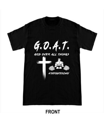 RIGHTEOUS G.O.A.T GOD OVER ALL THINGS