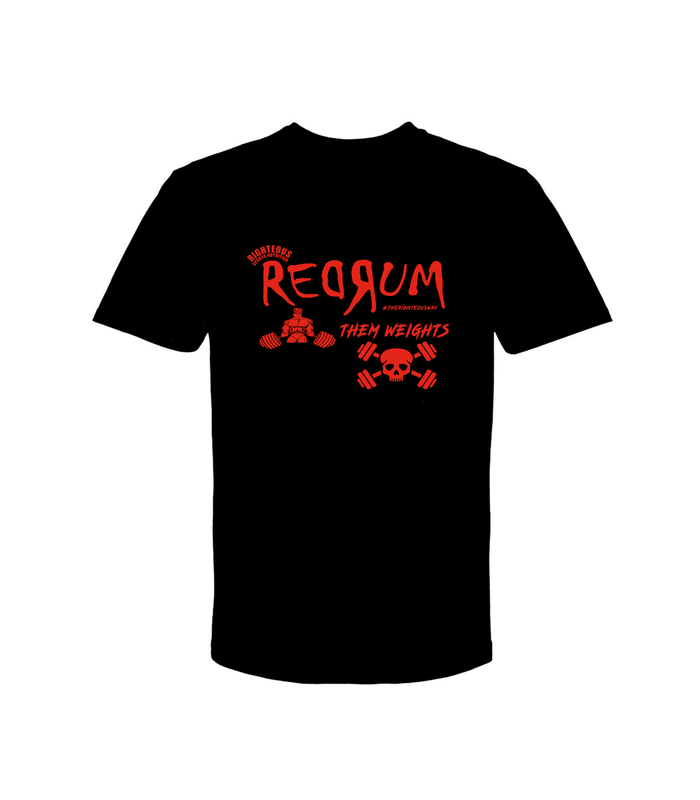 RIGHTEOUS REDRUM #THERIGHTEOUSWAY T-SHIRT