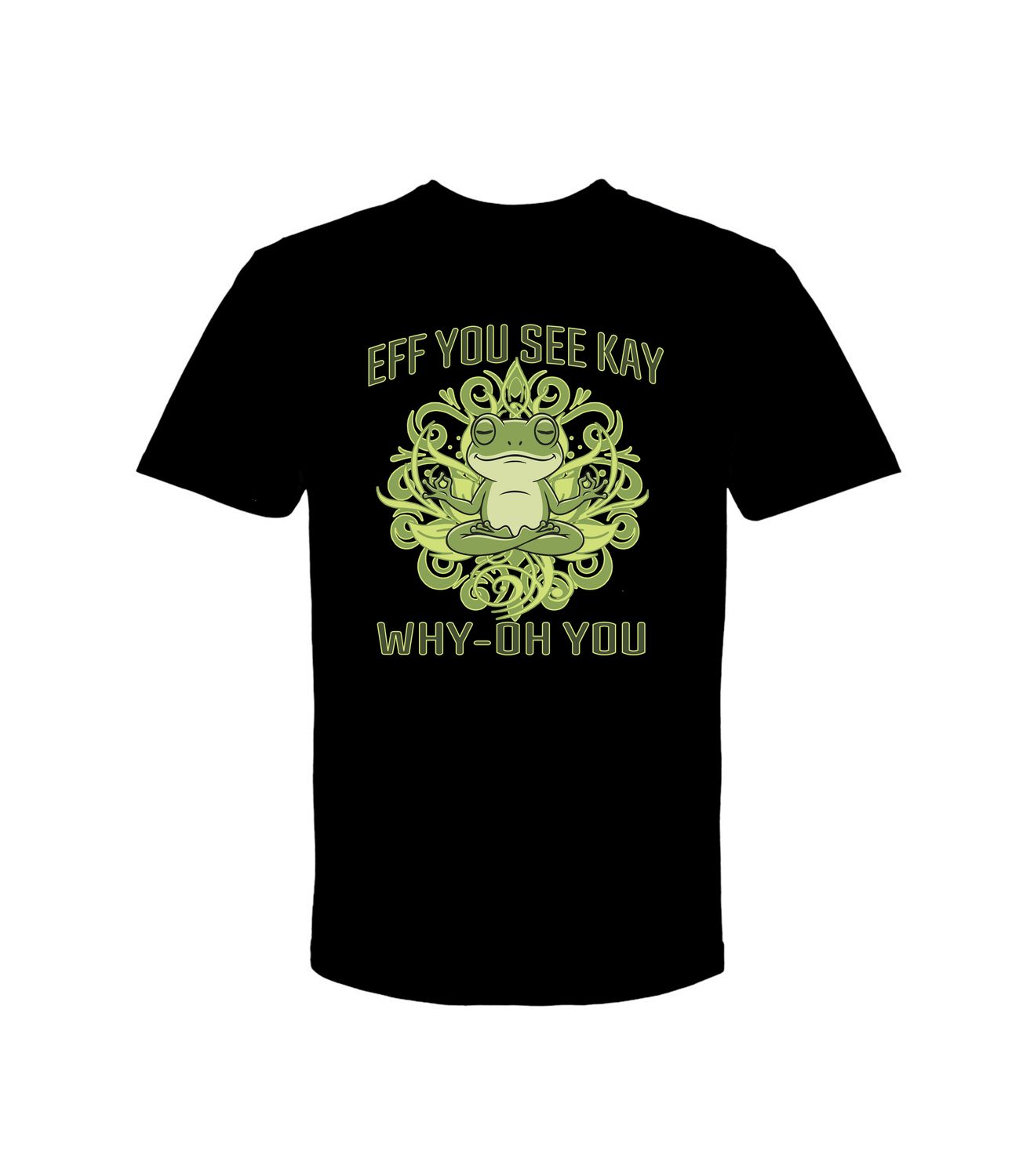 EFF YOU SEE KAY WHY OH YOU ZEN FROG