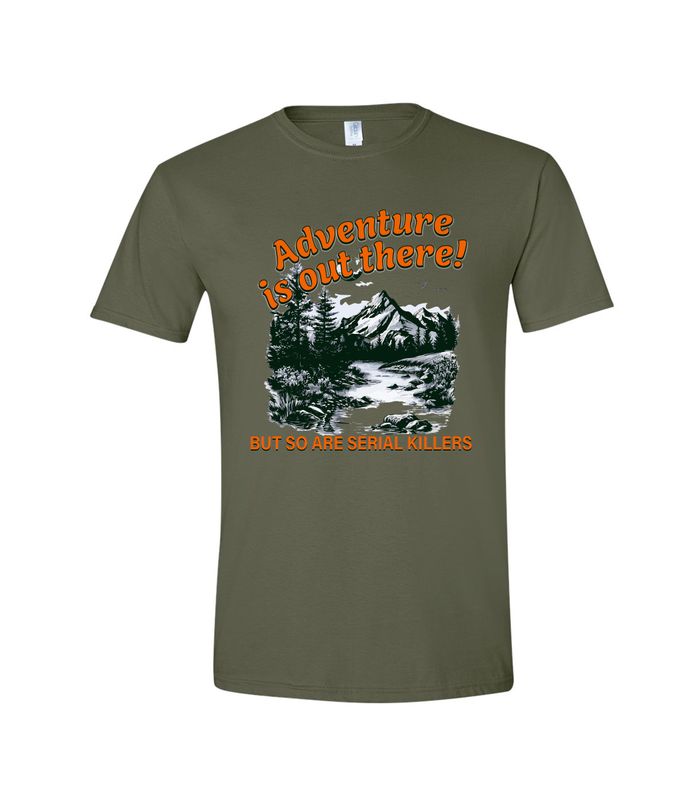 ADVENTURE AND SERIAL KILLERS T-SHIRT