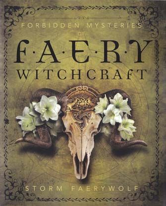 Forbidden Mysteries of Faery Witchcraft