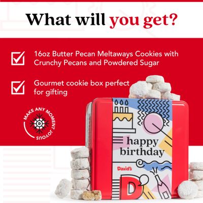 Davids Cookies Happy Birthday Gift for Everyone - 1Lb Butter Pecan Meltaways Cookies with Crunchy Pecans and Powdered Sugar - Premium Fresh Ingredients - Comes with a Lovely Birthday Themed Tin